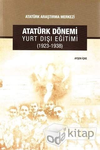 Atatürk Dönemi Yurt Dışı Eğitimi (1923-1938)