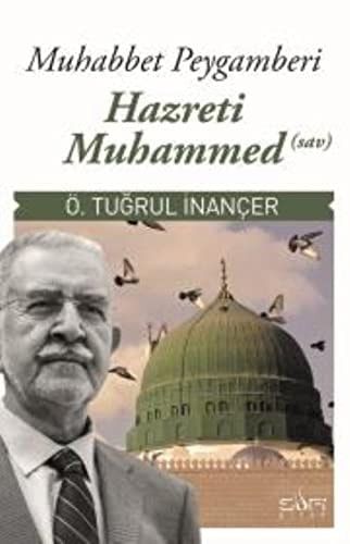 Muhabbet Peygamberi Hz. Muhammed S.a.v.