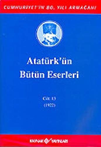 Atatürk'ün Bütün Eserleri - Cilt 13