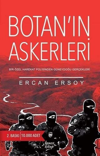 Botan'ın Askerleri Bir Özel Harekat Polisinin Güney Doğu Anıları