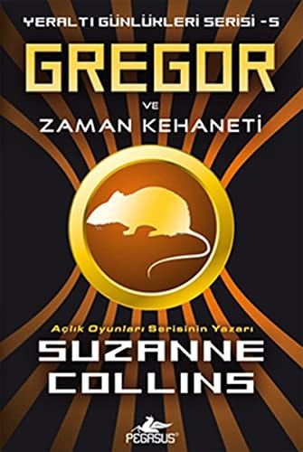 Gregor ve Zaman Kehaneti Yeralti Günlükleri Serisi 5