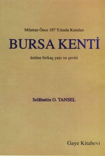 Milattan Önce 187 Yilinda Kurulan Bursa Kenti Üstüne Birkaç Yazi ve Çeviri
