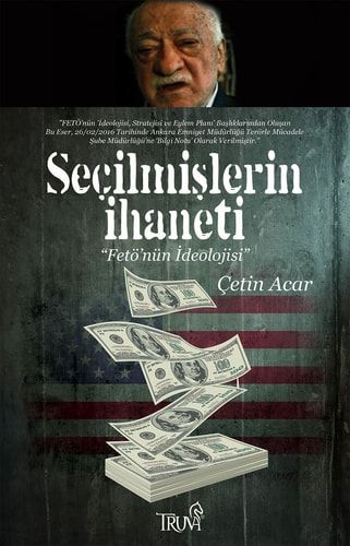 Seçilmişlerin İhaneti "Fetö''nün İdeolojisi"