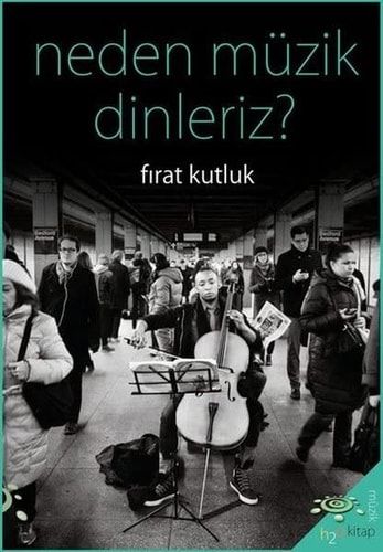 Neden Müzik Dinleriz
