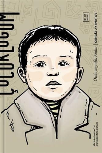 Çocukluğum Otobiyografik Anılar