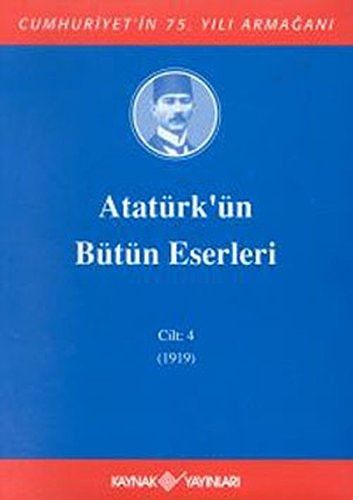 Atatürk'ün Bütün Eserleri - Cilt 4