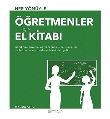 Her Yönüyle Ögretmenler Için El Kitabi