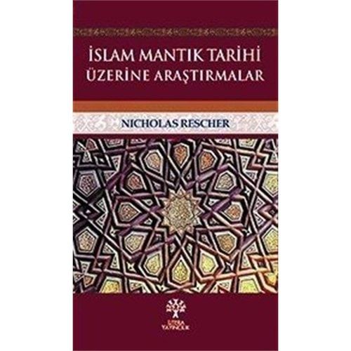 İslam Mantık Tarihi Üzerine Araştırmalar