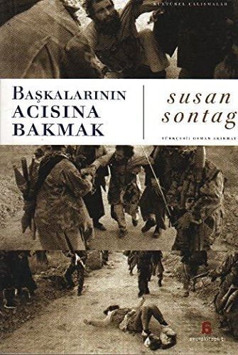 Başkalarının Acısına Bakmak
