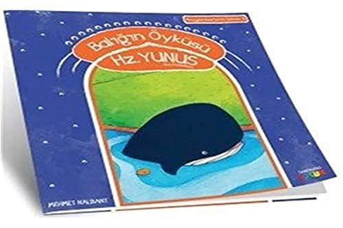 Baligin Öyküsü Hz. Yunus Aleyhiselam: Peygamberlerin Izinde 8