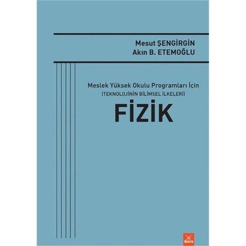 Fizik - Meslek Yüksek Okulu Programları İçin Teknolojinin Bilimsel İlkeleri