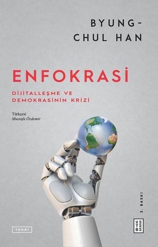 Enfokrasi;Dijitallesme ve Demokrasinin Krizi