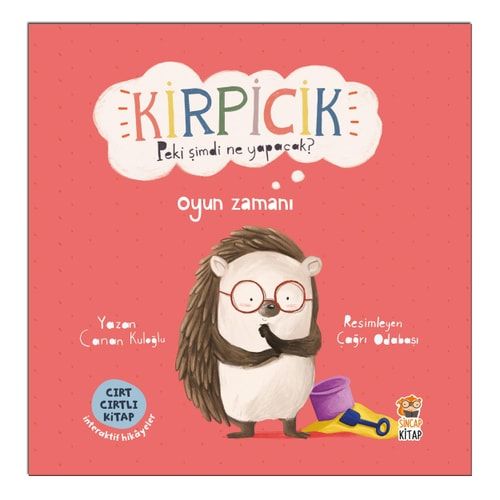 Kirpicik Peki Simdi Ne Yapacak - Oyun Zamani Cirt Cirtli Hikaye Kitabi