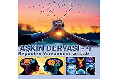 Beyinden Yansimalar Askin Deryasi 4