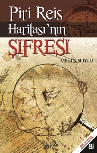 Piri Reis Haritasi'nin Sifresi "Unesco 2013 Dunya Piri Reis Yili" 500. Yil Anisina Ozel Baski