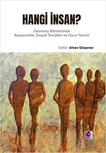 Hangi Insan? Davranis Bilimlerinde Rasyonalite, Sosyal Tercihler ve Oyun Teorisi