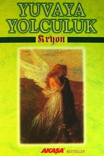 Yuvaya Yolculuk Bir Insanin ve Yedi Melegin Öyküsü