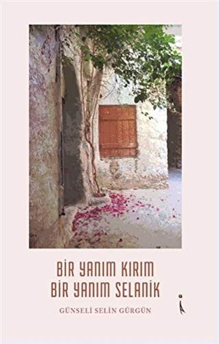 Bir Yanım Kırım, Bir Yanım Selanik