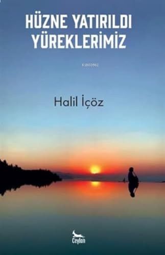 Hüzne Yatırıldı Yüreklerimiz