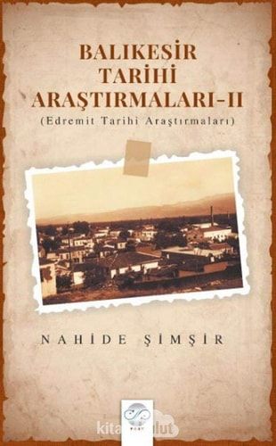 Balıkesir Tarihi Araştırmaları - II Edremit Tarihi Araştırmaları