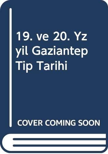 19. Ve 20. Yüzyılda Gaziantep Tıp Tarihi