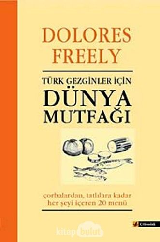 Türk Gezginler İçin Dünya Mutfağı