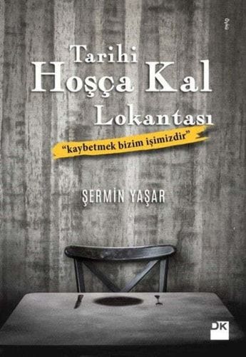 Tarihi Hoşça Kal Lokantası "Kaybetmek Bizim İşimizdir"