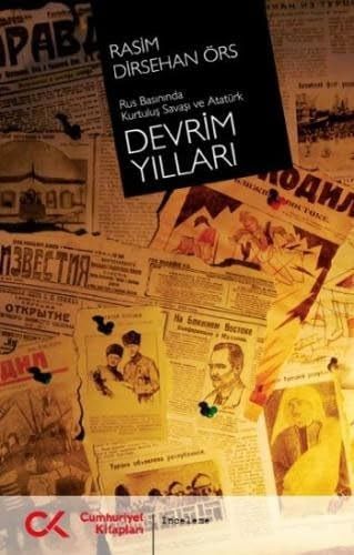 Rus Basınında Kurtuluş Savaşı ve Atatürk Devrim Yılları