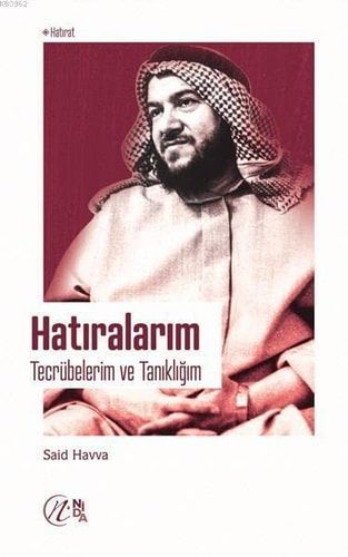 Hatiralarim - Tecrübelerim ve Tanikligim