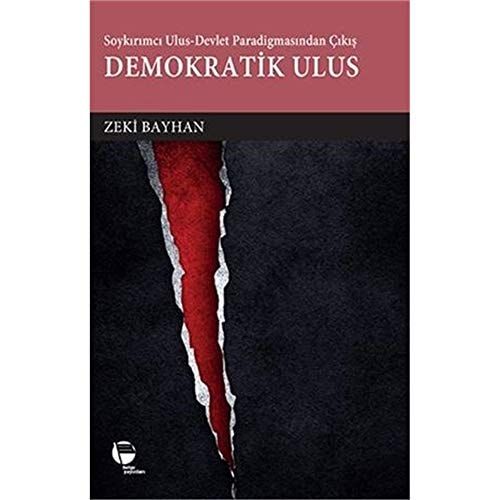 Demokratik Ulus Soykırımcı Ulus-devlet Paradigmasından Çıkış