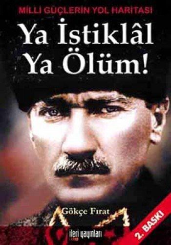 Milli Güçlerin Yol Haritasi Ya İstiklâl ya Ölüm!
