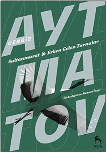Sultanmurat & Erken Gelen Turnalar