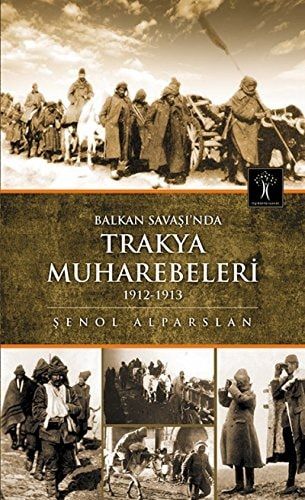 Balkan Savaşı'nda Trakya Muharebeleri (1912-1913)