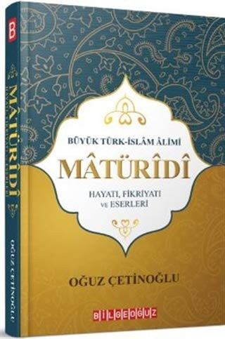Büyük Türk Islam Alimi Maturidi Hayati Fikriyati ve Eserleri