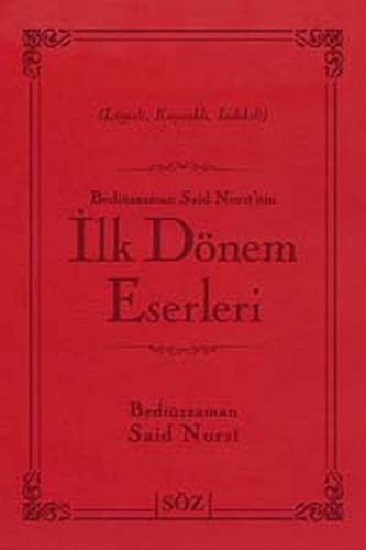 Bediuzzaman Said Nursi'nin Ilk Donem Eserleri (Canta Boy - Iki Renk)