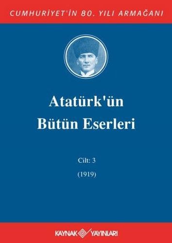 Atatürk'ün Bütün Eserleri - Cilt 3