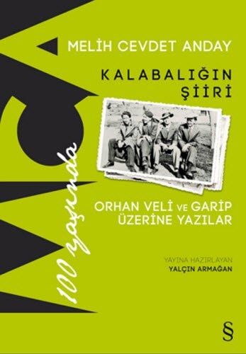 Kalabalığın Şiiri - Orhan Veli ve Garip Üzerine Yazılar