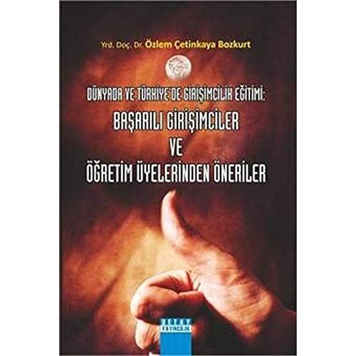 Basarili Girisimciler ve Ögretim Üyelerinden Öneriler