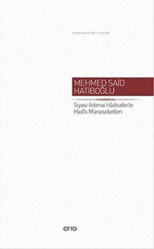 Siyasi - İctimai Hadiselerle Hadis Münasebetleri
