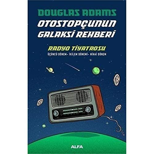 Radyo Tiyatrosu - Otostopçunun Galaksi Rehberi