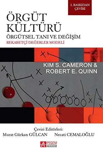 Örgüt Kültürü: Örgütsel Tanı ve Değişim Rekabetçi Değerler Modeli