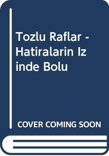 Tozlu Raflar Hatıraların İzinde Bolu