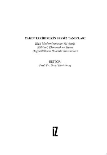 Yakın Tarihimizin Sessiz Tanıkları (İz Yayıncılık)