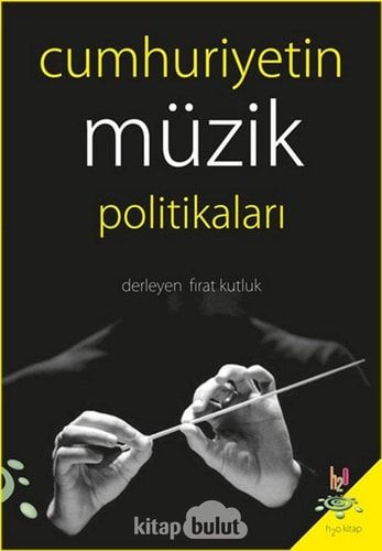 Cumhuriyetin Müzik Politikaları