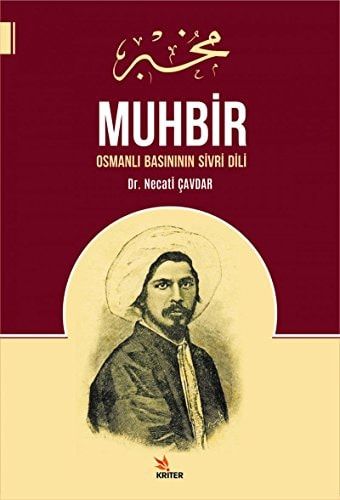 Muhbir Osmanlı Basınının Sivri Dili