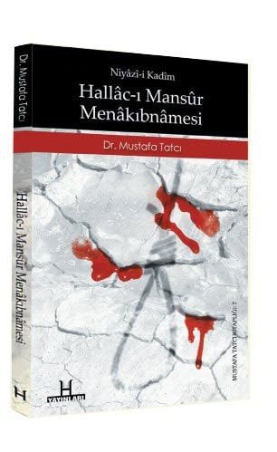 Hallâc-ı Mansûr Menâkıbnâmesi