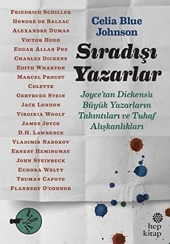Sıradışı Yazarlar Joycetan Dickensa Büyük Yazarların Takıntıları ve Tuhaf Alışkanlıkları