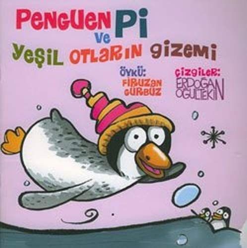 Penguen Pi ve Yeşil Otlarin Gizemi