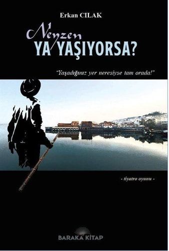 Neyzen Ya Yasiyorsa?