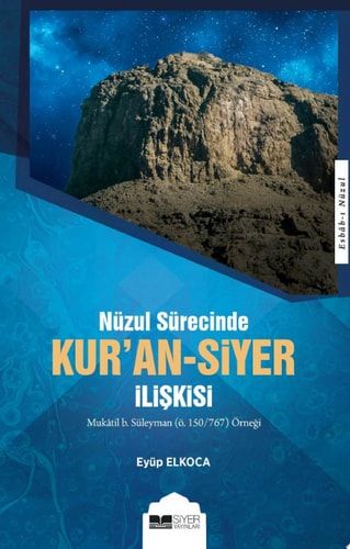 Nüzul Sürecinde Kur’an-Siyer İlişkisi (Siyer Yayınları)